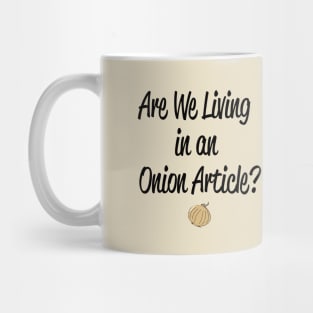 Living in an Onion Article Mug